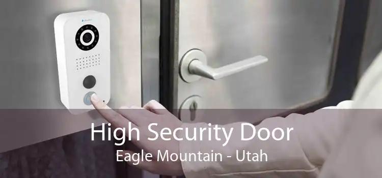 High Security Door Eagle Mountain - Utah