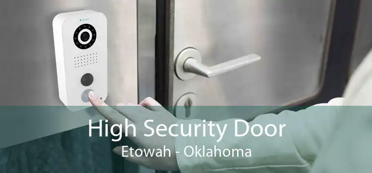 High Security Door Etowah - Oklahoma