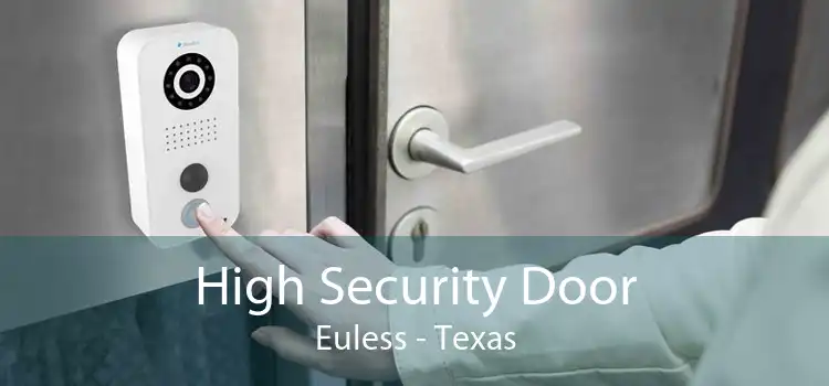 High Security Door Euless - Texas