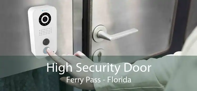 High Security Door Ferry Pass - Florida