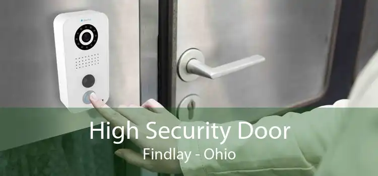 High Security Door Findlay - Ohio