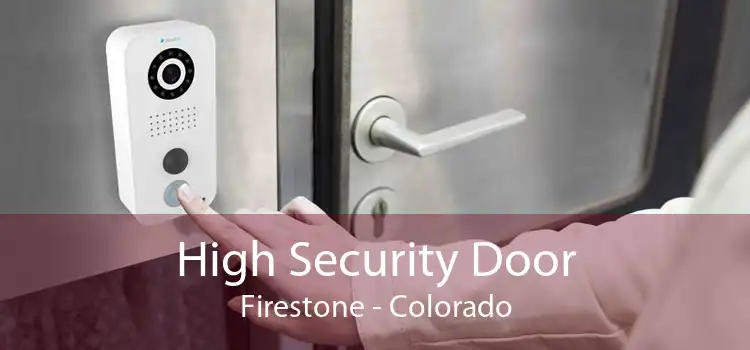 High Security Door Firestone - Colorado