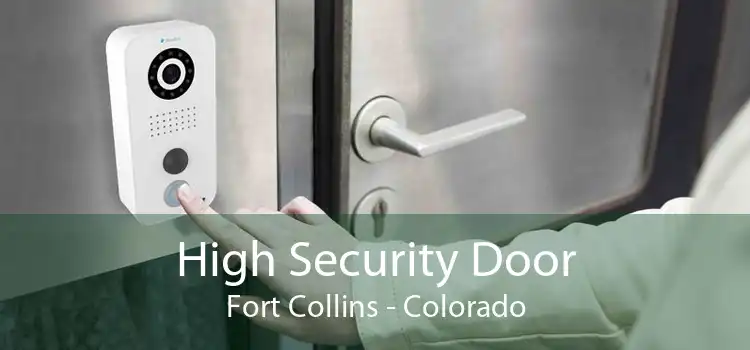 High Security Door Fort Collins - Colorado