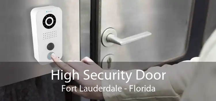 High Security Door Fort Lauderdale - Florida