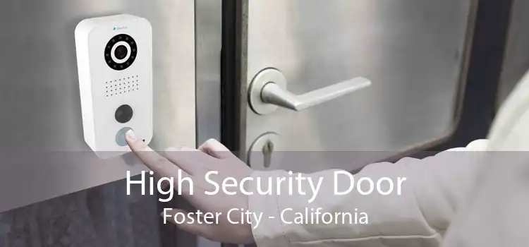 High Security Door Foster City - California