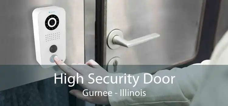High Security Door Gurnee - Illinois