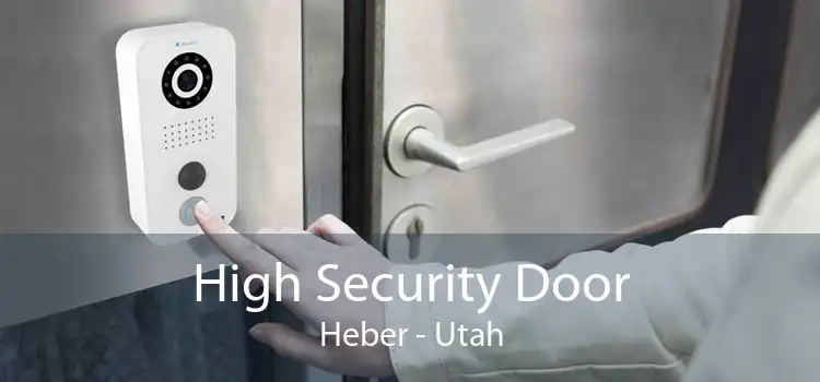 High Security Door Heber - Utah