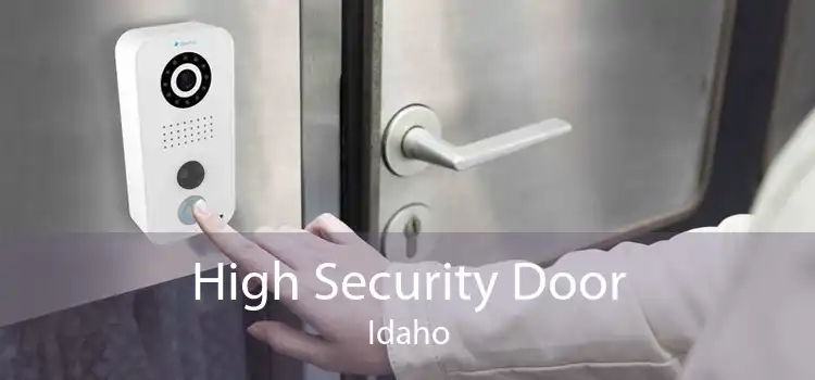High Security Door Idaho