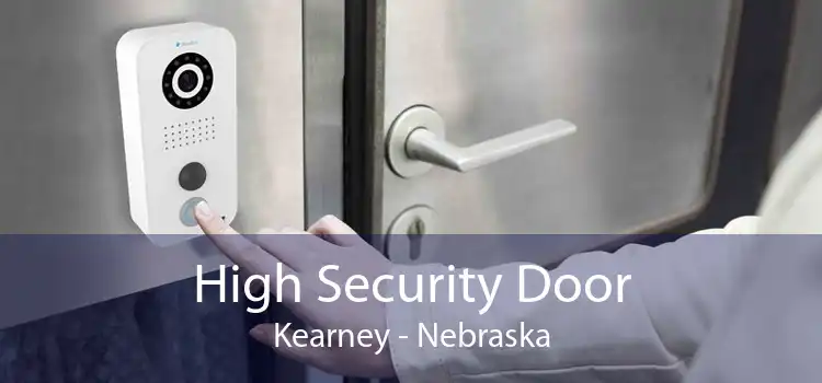 High Security Door Kearney - Nebraska