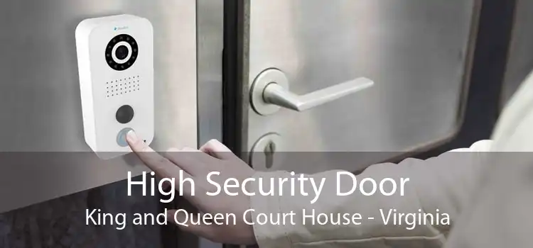 High Security Door King and Queen Court House - Virginia