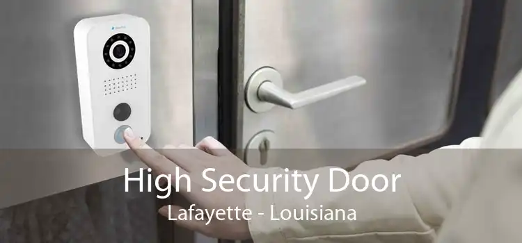 High Security Door Lafayette - Louisiana