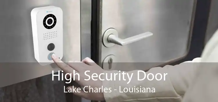 High Security Door Lake Charles - Louisiana