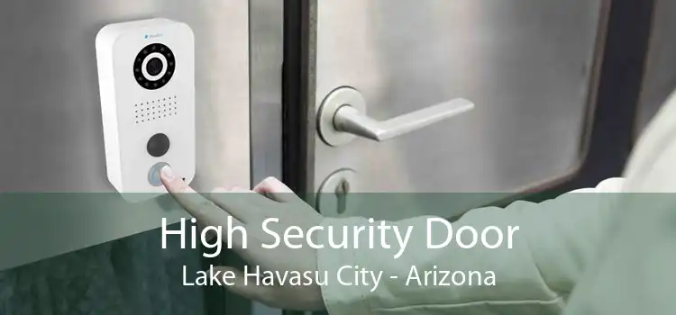 High Security Door Lake Havasu City - Arizona