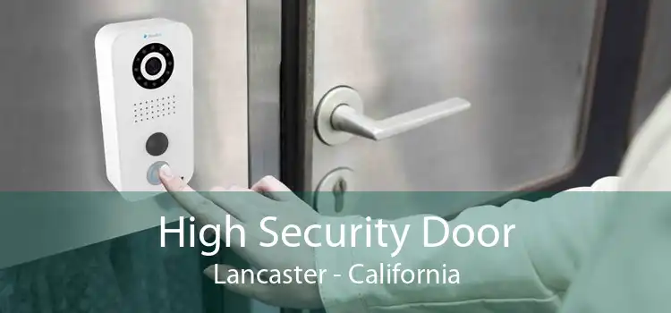 High Security Door Lancaster - California