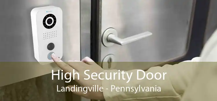 High Security Door Landingville - Pennsylvania