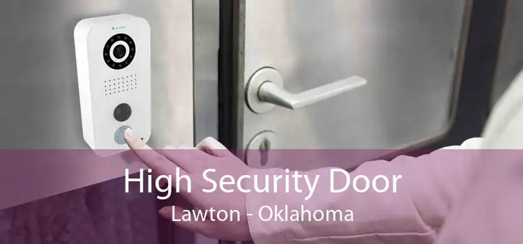 High Security Door Lawton - Oklahoma