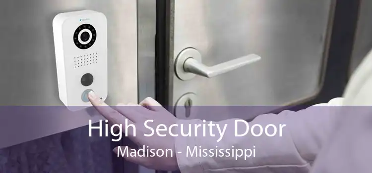 High Security Door Madison - Mississippi