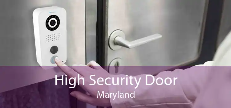High Security Door Maryland