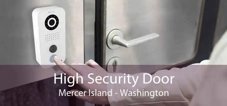 High Security Door Mercer Island - Washington