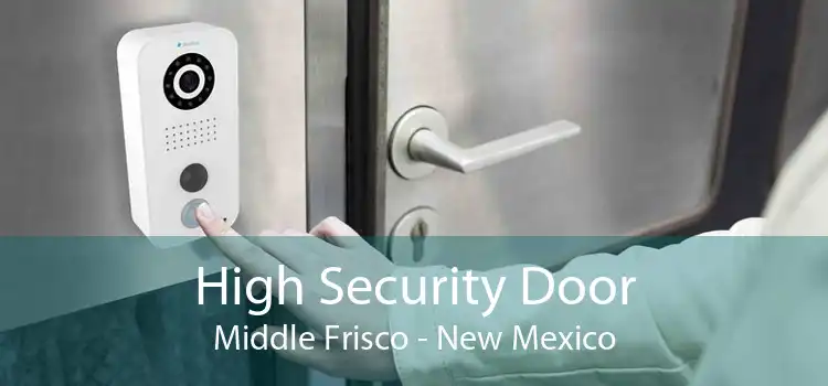 High Security Door Middle Frisco - New Mexico