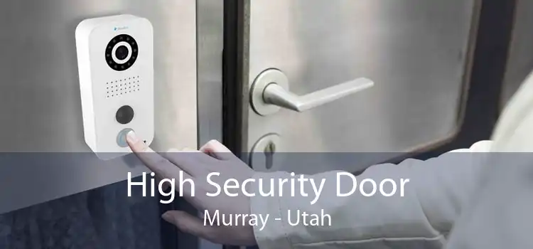 High Security Door Murray - Utah