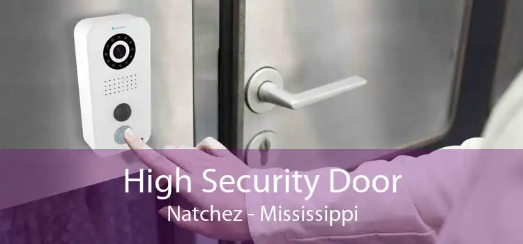 High Security Door Natchez - Mississippi