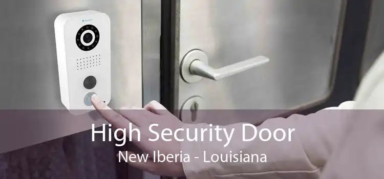 High Security Door New Iberia - Louisiana