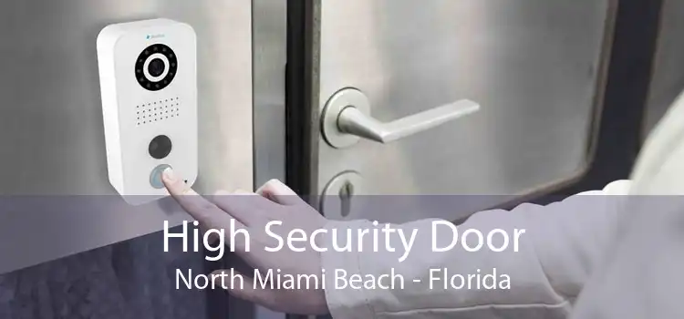 High Security Door North Miami Beach - Florida