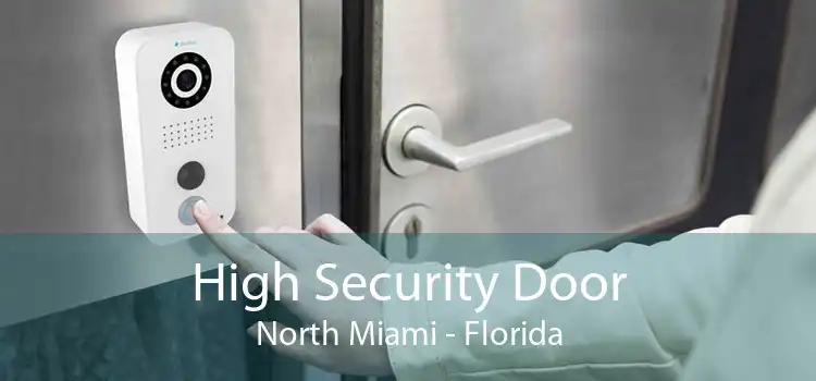 High Security Door North Miami - Florida