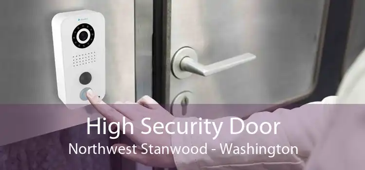 High Security Door Northwest Stanwood - Washington