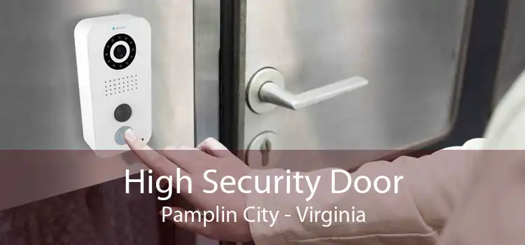 High Security Door Pamplin City - Virginia