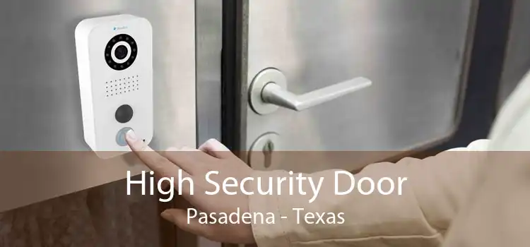 High Security Door Pasadena - Texas