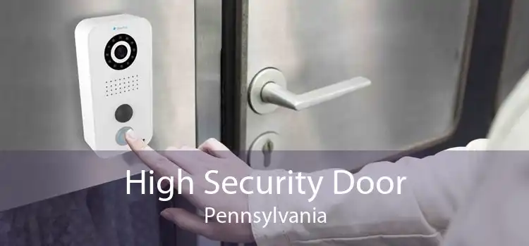 High Security Door Pennsylvania