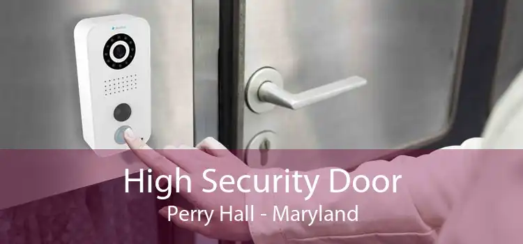 High Security Door Perry Hall - Maryland
