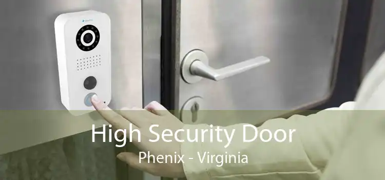 High Security Door Phenix - Virginia