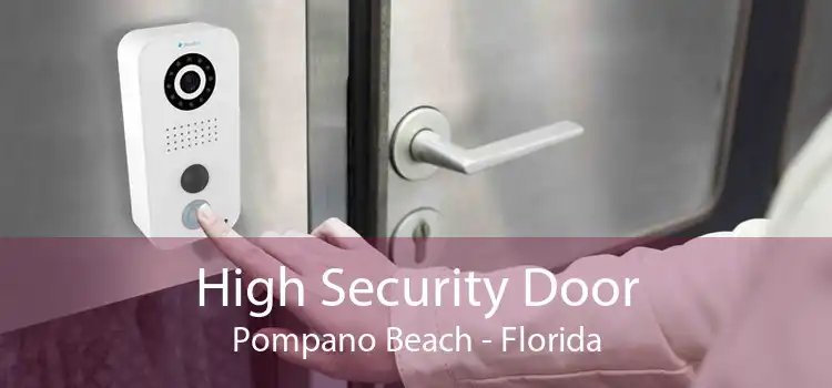 High Security Door Pompano Beach - Florida