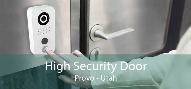 High Security Door Provo - Utah