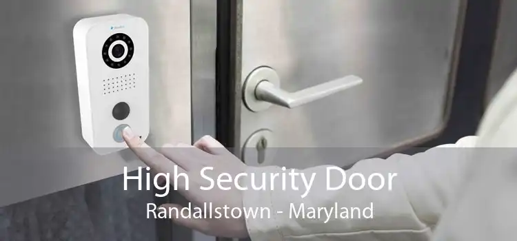 High Security Door Randallstown - Maryland