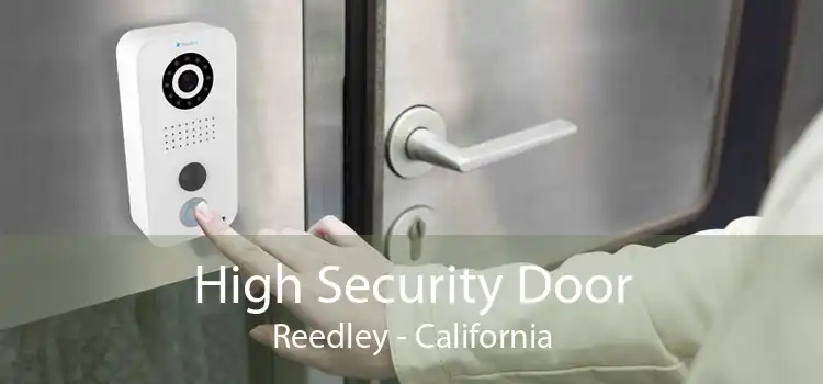 High Security Door Reedley - California