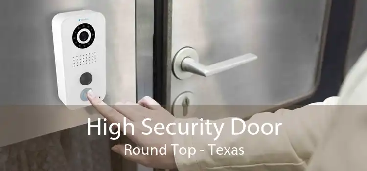 High Security Door Round Top - Texas