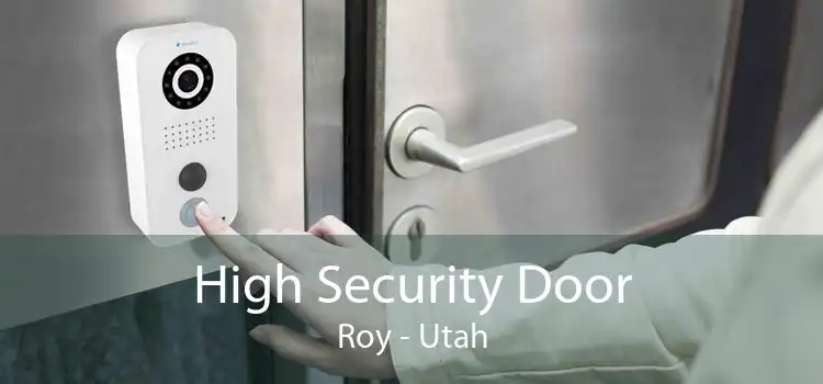High Security Door Roy - Utah