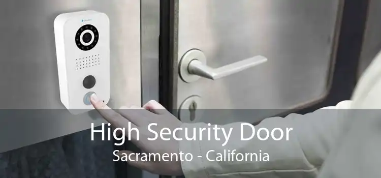 High Security Door Sacramento - California