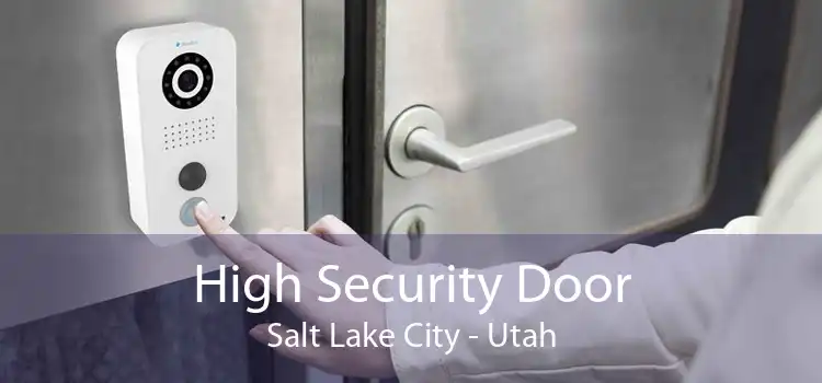 High Security Door Salt Lake City - Utah