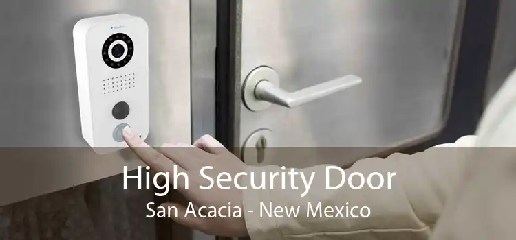 High Security Door San Acacia - New Mexico