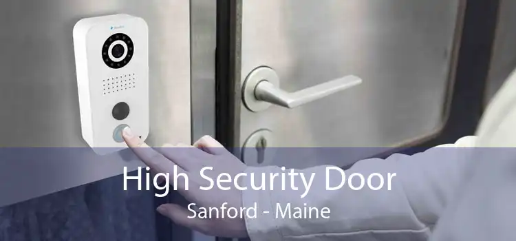 High Security Door Sanford - Maine