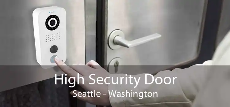 High Security Door Seattle - Washington