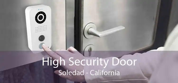 High Security Door Soledad - California