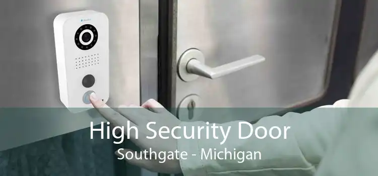 High Security Door Southgate - Michigan