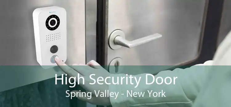 High Security Door Spring Valley - New York