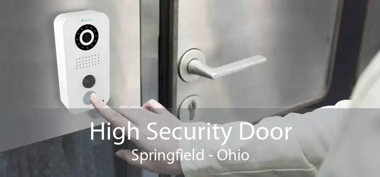 High Security Door Springfield - Ohio